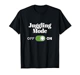 Juggling Mode On Circus Skills Performance Fun T-Shirt
