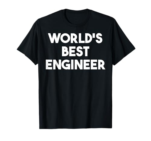 World's Best Engineer - Funny T-Shirt