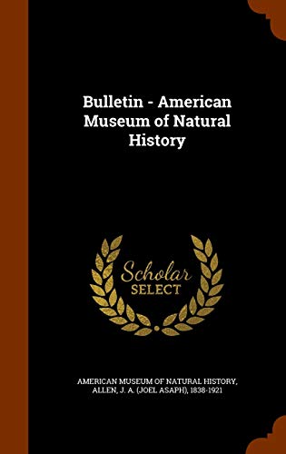Bulletin - American Museum of Natural History 1344008666 Book Cover