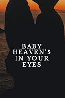 Baby Heaven's In Your Eyes B09W747ZMB Book Cover