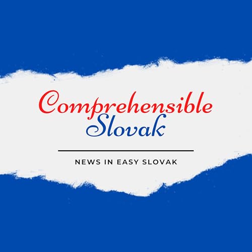 Comprehensible Slovak Podcast Por Comprehensible Slovak arte de portada