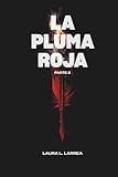 La pluma roja: Parte 2