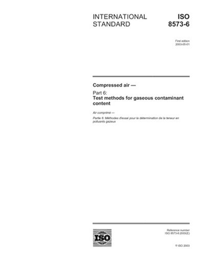 ISO 8573-6:2003, Compressed air - Part 6: Test methods for gaseous contaminant content