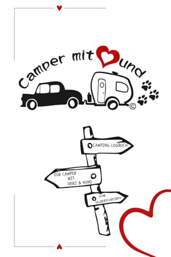 Camper mit Herz und Hund: Camping Logbuch für Camper mit Herz und Hund Wohnwagen