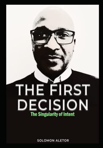 The First Decision: The Singularity Of Intent