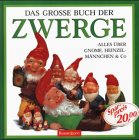 Das grosse Buch der Zwerge. Alles über Gnome, Heinzelmännchen & Co. 3809406902 Book Cover