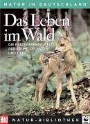 Die Grosse BILD Naturbibliothek, Band 1. Das Leben im Wald 3898974421 Book Cover