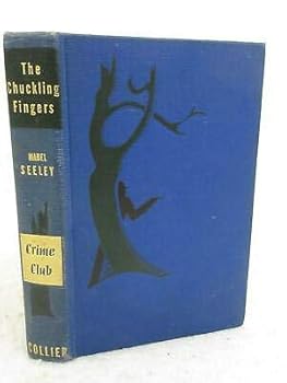 Mabel Seeley THE CHUCKLING FINGERS 1941 Crime Club Selection P. F. Collier, NY
