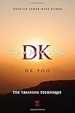 DK Cham Jang Gong: The Training Technique: The Secret of Invisible Power