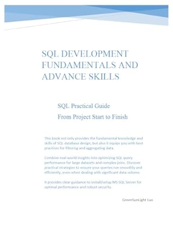 SQL Development Fundamentals And Advance Skills: SQL Practical Guide ...