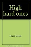 High hard ones: Denver's road to the Rockies from inside the newspaper war 0963639404 Book Cover