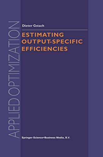 Estimating Output-Specific Efficiencies: 61 (Applied Optimization) view 2