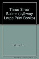Three Silver Bullets (Lythway Large Print Books) 0745110371 Book Cover