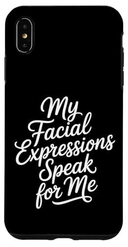 My Facial Expressions Speak For Me �\��L���Ȋ� - �X�}�z�P�[�X iPhone XS Max �p