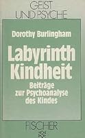 Labyrinth Kindheit. Beiträge zur Psychoanalyse des Kindes. 3596422566 Book Cover