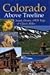 Produktbild Colorado Above Treeline: Scenic Drives, 4WD Trips, And Classic Hikes