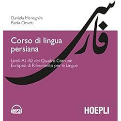 Persianas Reforzadas Corso di lingua persiana. Livelli A1-B2 del Quadro Comune Europeo di Riferimento per le Lingue. Con 2 CD Audio (Studi orientali)