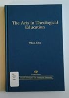 The Arts in Theological Education: New Possibilities for Integration 1555401635 Book Cover