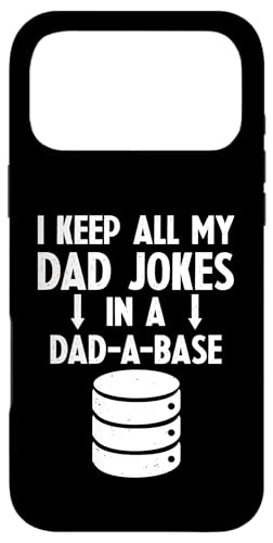 I Keep All My Dad Jokes in A Dad-A-Base �X�}�z�P�[�X iPhone 17 Pro Max �p