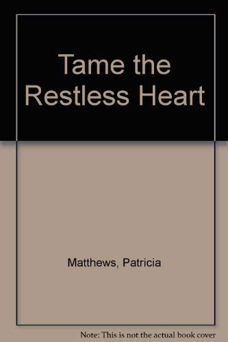 Cover of Tame the Restless Heart