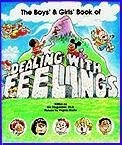 The Boys' & Girls' Book of Dealing With Feelings 1882801024 Book Cover