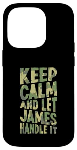 Keep Calm And Let James Handle It Funny ���O �X�}�z�P�[�X iPhone 14 Pro �p