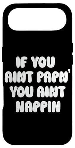 If You Aint Papn' You Aint Nappin Funny Cpap Sleep Apnea Tee �X�}�z�P�[�X iPhone Air �p
