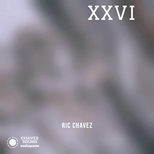 XXVI by Ric Chavez on Amazon Prime Music