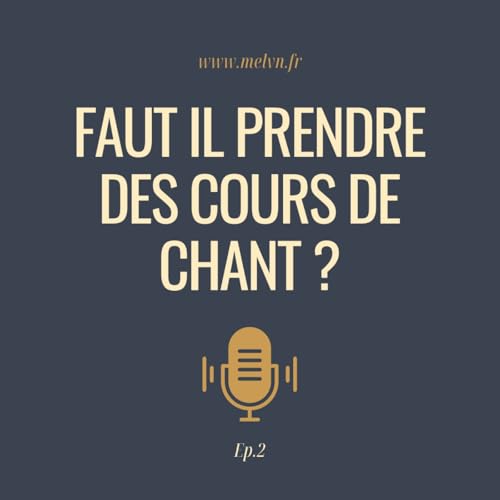 Faut il prendre des cours de chant ?