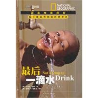 Academy of Sciences recommended the foreign Popular Science Department of National Geographic explore: the last drop of water 7501603693 Book Cover