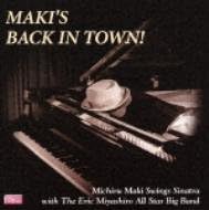 Maki's Back in Town!
