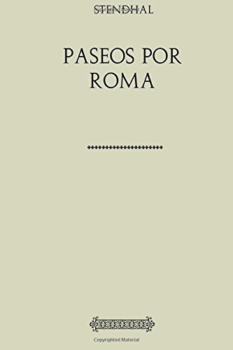 Colección Stendhal. Paseos por Roma (Spanish Edition)