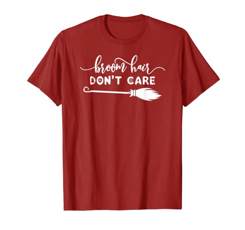 Broom Hair Don't Care Funny Halloween T-shirt para mujeres y hombres Camiseta