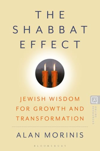 The Shabbat Effect: Jewish Wisdom for Growth and Transformation