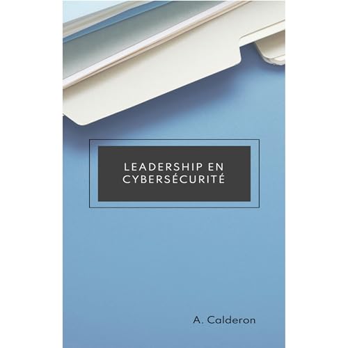 Leadership en cybersécurité Audiolibro Por Antonio Calderon arte de portada