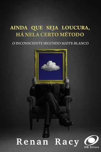 Ainda que seja loucura, Há nela um certo método: O