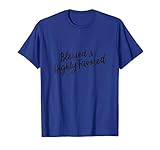 Blessed and Highly Favored Inspirational Spiritual Christian T-Shirt