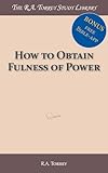  How to obtain fulness of power: in christian life and service