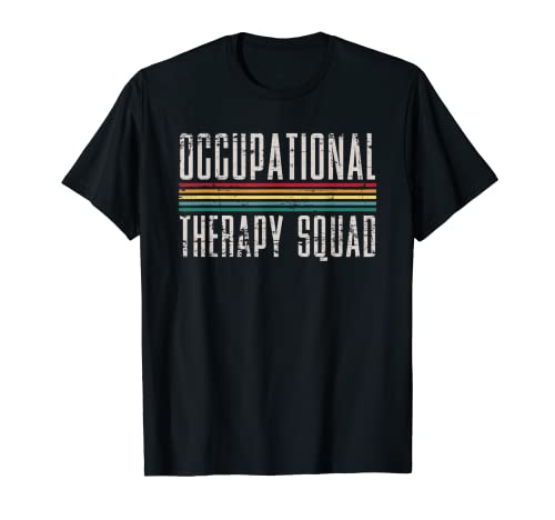 Terapeutas ocupacionales OT Squad Terapia ocupacional Camiseta