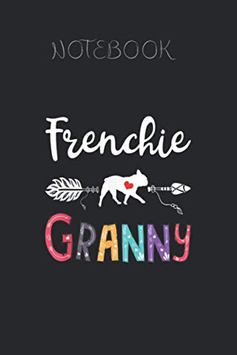 Notebook: Vintage French Bulldog Granny Clothes Frenchie Dog Mom Gifts Back to School and Home College Writing Notes