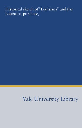 Croquis historique de « Louisiane » et de l'achat de la Louisiane,