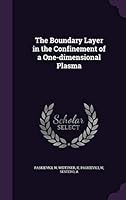 The boundary layer in the confinement of a one-dimensional plasma 1342115821 Book Cover