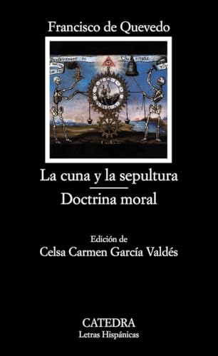 La cuna y la sepultura: Doctrina Moral: 613 (Letras Hispánicas)