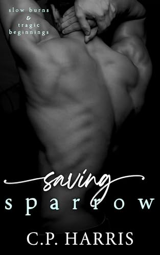 Saving Sparrow (Slow Burns & Tragic Beginnings #2)