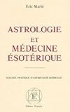  Traité fondamental d\'astrologie médicale, tome 1
