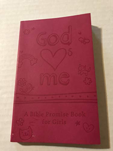 God Hearts Me: A Bible Promise Book for Girls