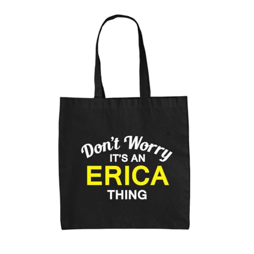 Dressdown Don't Worry It's an ERICA Thing! - 100% Cotton Tote Bag - Black - One Size