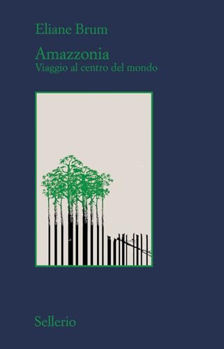Amazzonia. Viaggio al centro del mondo