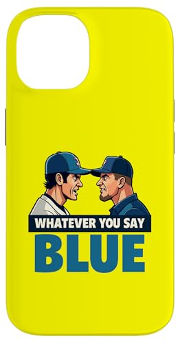Whatever You Say Blue Baseball Umpire ����ȃA�p���� �X�}�z�P�[�X iPhone 14 �p