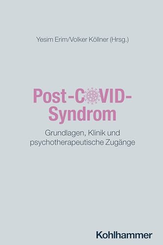 Post-COVID-Syndrom: Grundlagen, Klinik und psychotherapeutische Zugänge